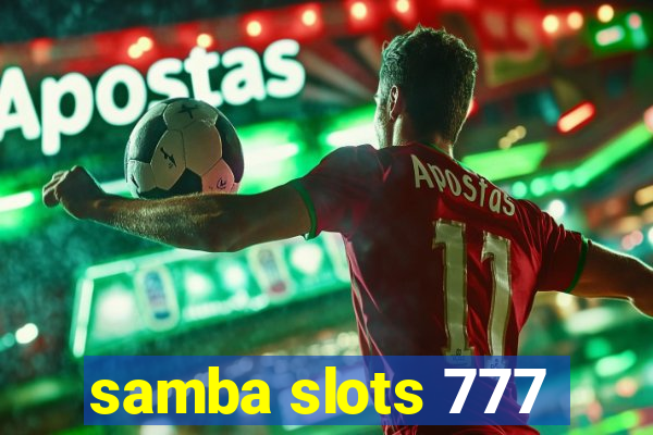 samba slots 777